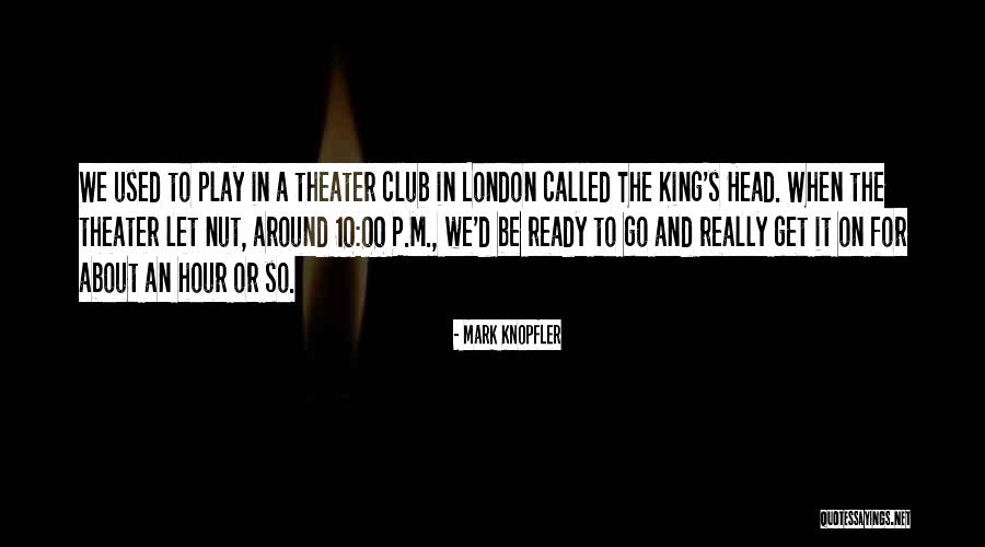 An Hour Quotes By Mark Knopfler An Hour Quotes By Mark Knopfler