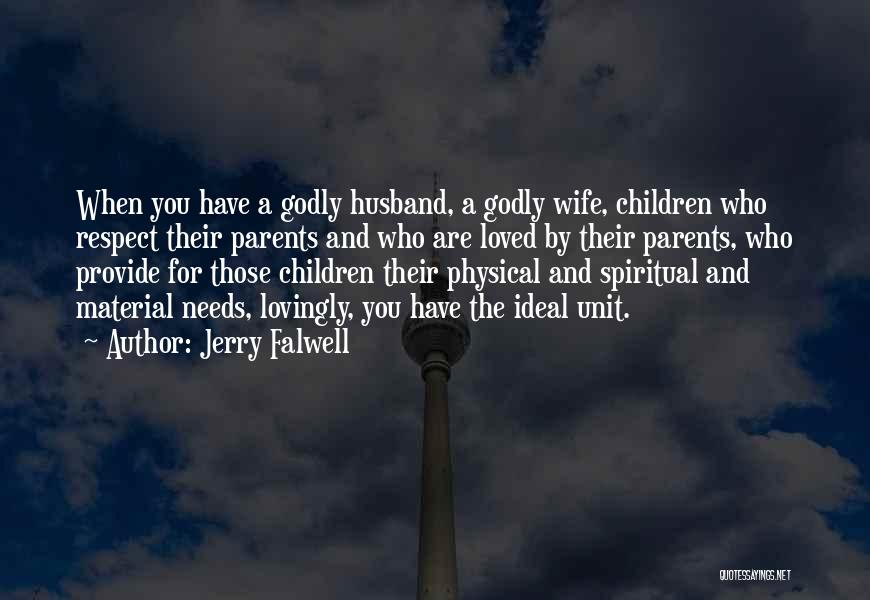 An Ideal Husband Quotes By Jerry Falwell