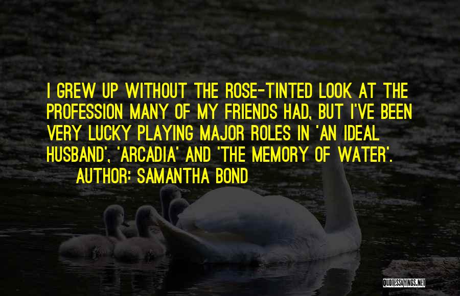 An Ideal Husband Quotes By Samantha Bond