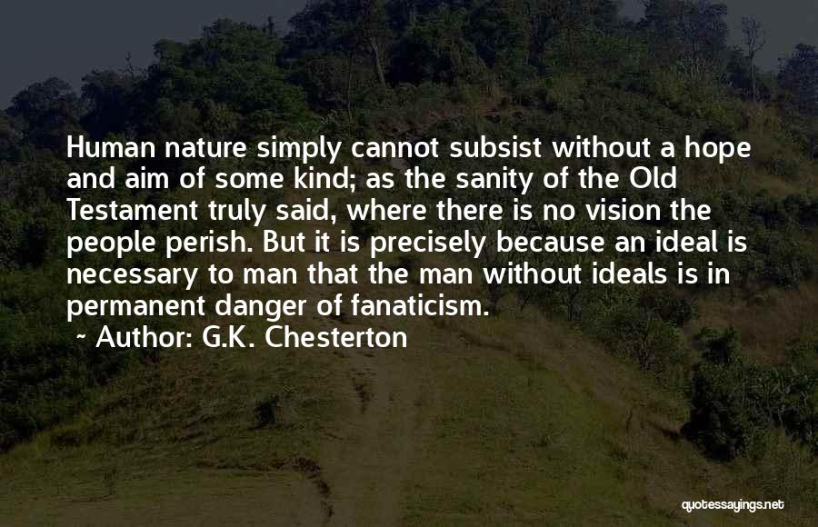 An Ideal Man Quotes By G.K. Chesterton