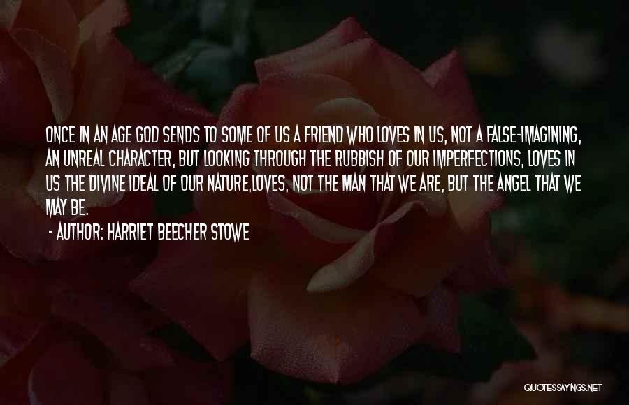 An Ideal Man Quotes By Harriet Beecher Stowe