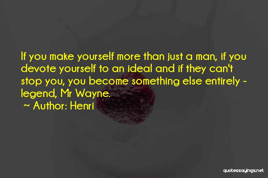 An Ideal Man Quotes By Henri