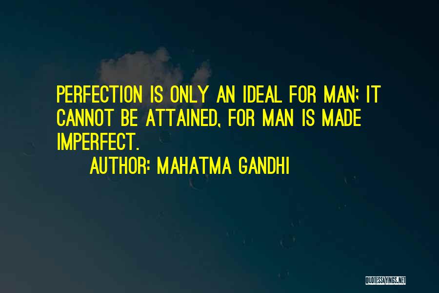 An Ideal Man Quotes By Mahatma Gandhi