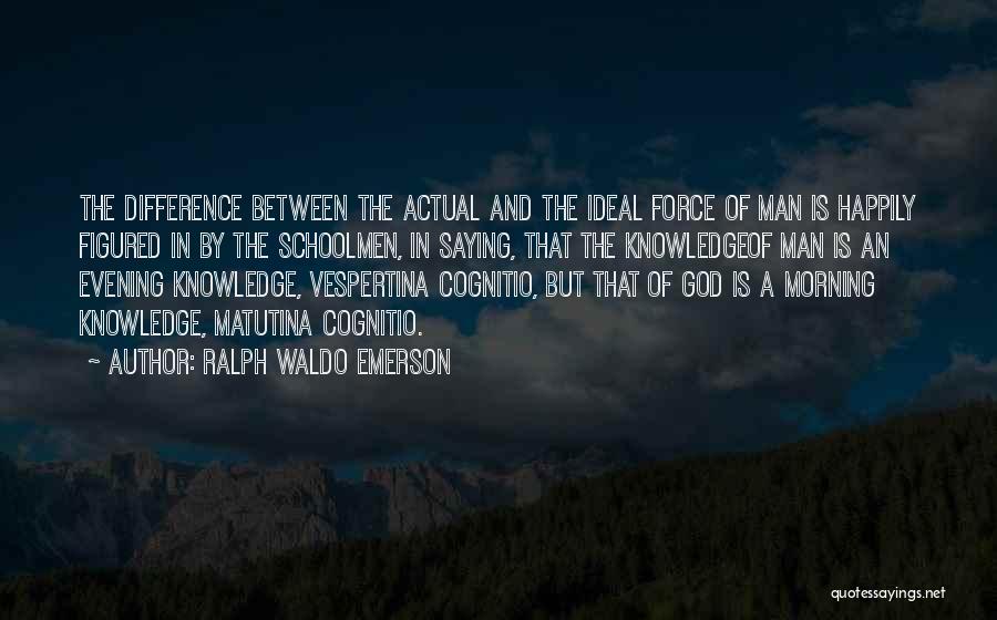 An Ideal Man Quotes By Ralph Waldo Emerson