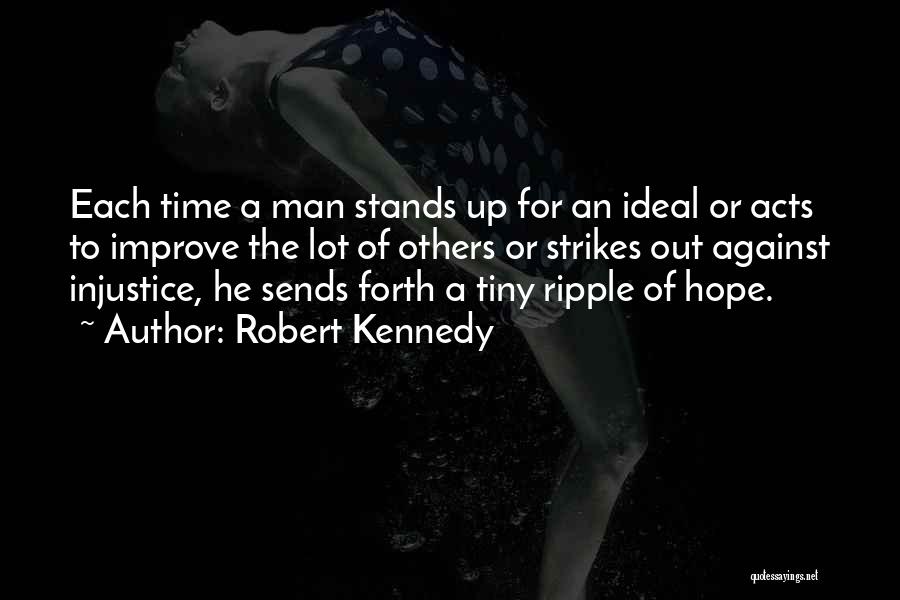 An Ideal Man Quotes By Robert Kennedy