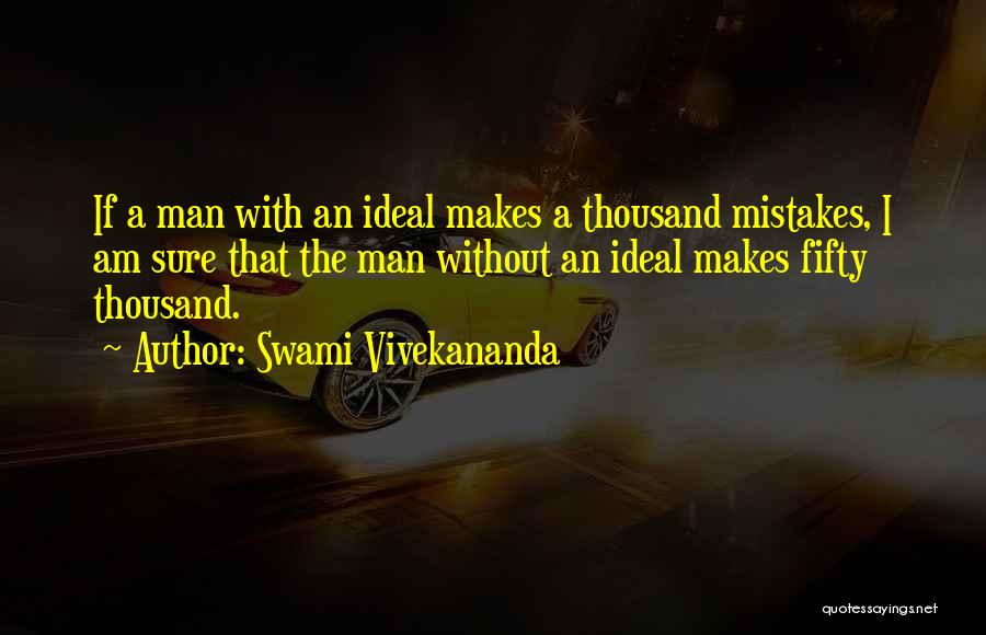 An Ideal Man Quotes By Swami Vivekananda