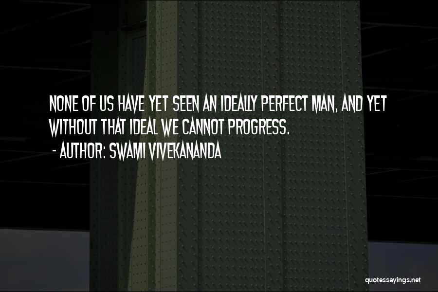 An Ideal Man Quotes By Swami Vivekananda