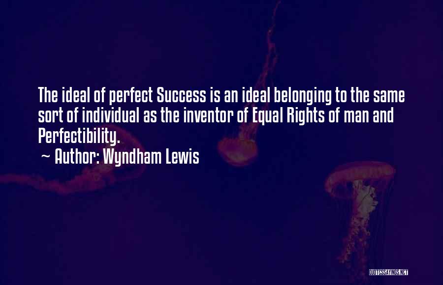 An Ideal Man Quotes By Wyndham Lewis