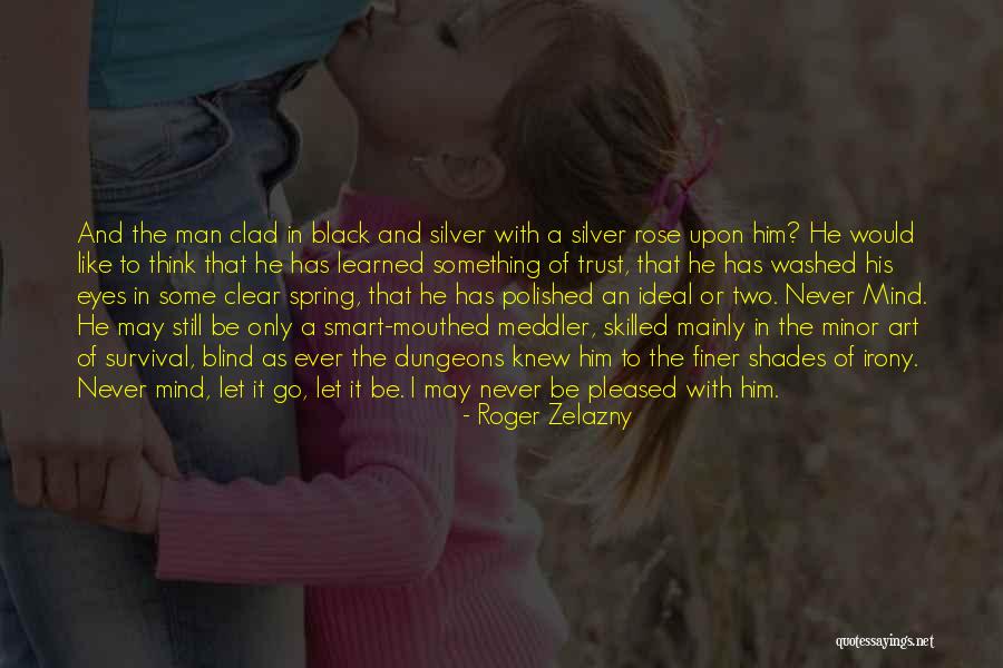 An Ideal Quotes By Roger Zelazny An Ideal Quotes By Roger Zelazny