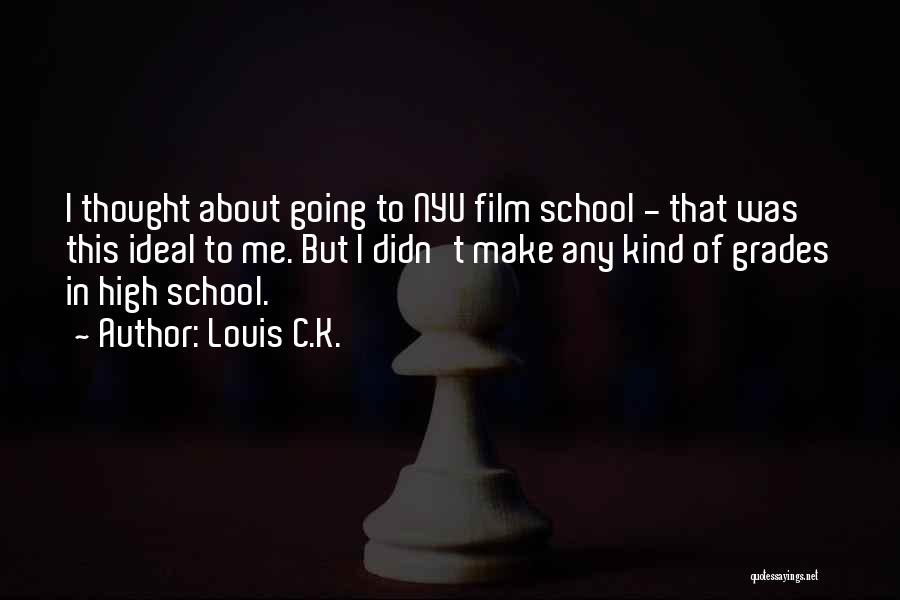 An Ideal School Quotes By Louis C.K.