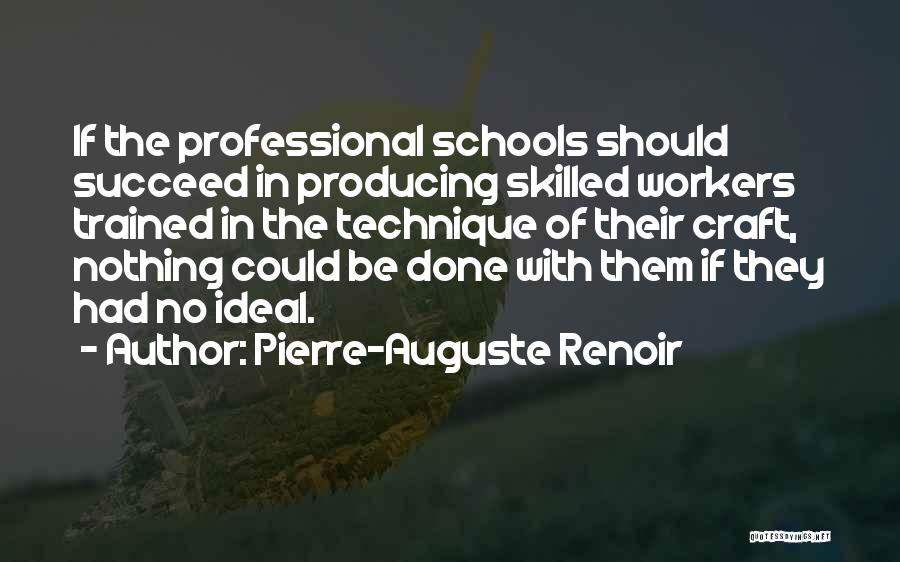 An Ideal School Quotes By Pierre-Auguste Renoir