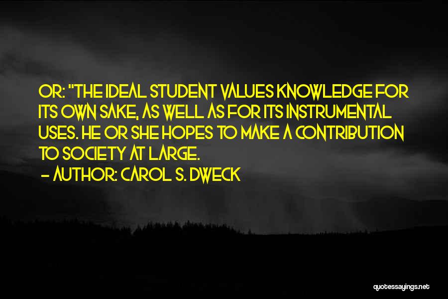 An Ideal Student Quotes By Carol S. Dweck