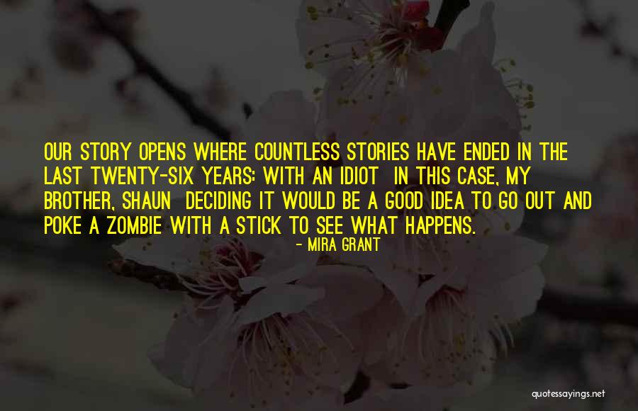 An Idiot Quotes By Mira Grant An Idiot Quotes By Mira Grant