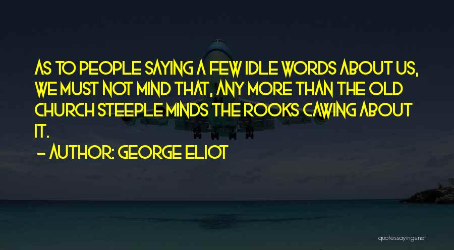 An Idle Mind Quotes By George Eliot