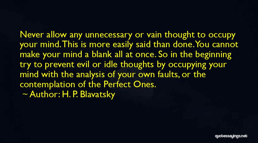 An Idle Mind Quotes By H. P. Blavatsky