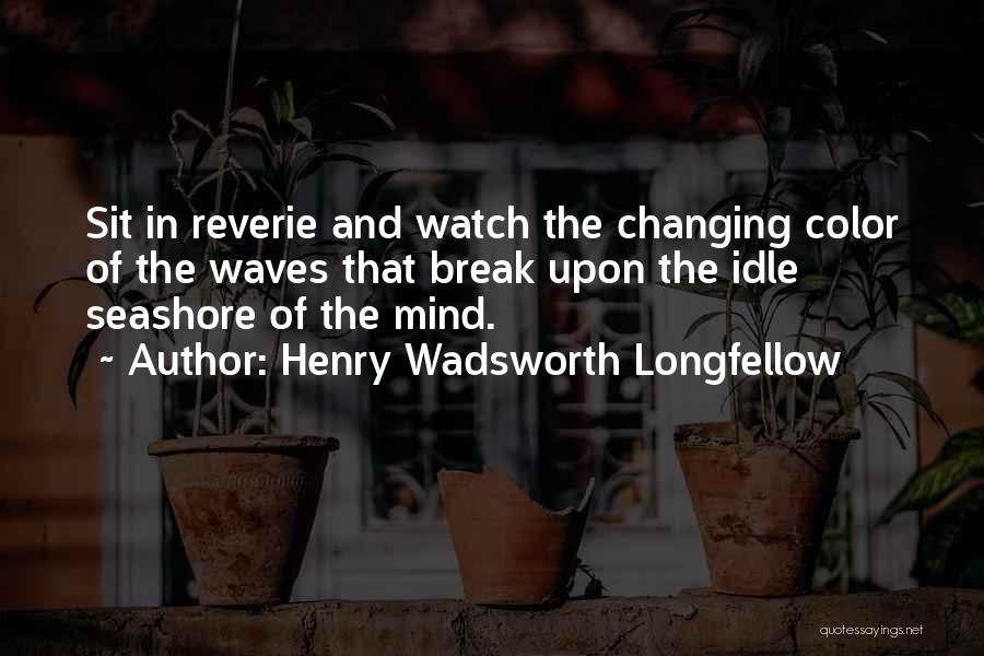 An Idle Mind Quotes By Henry Wadsworth Longfellow