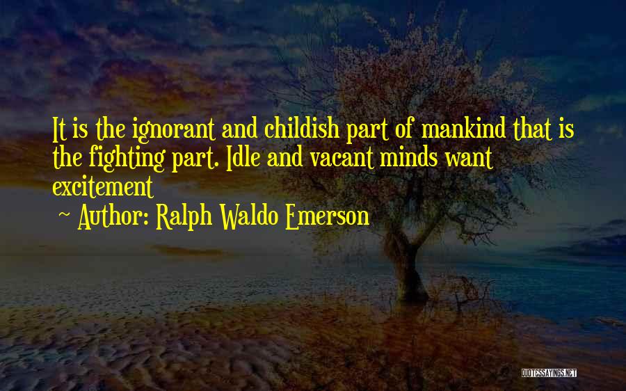 An Idle Mind Quotes By Ralph Waldo Emerson