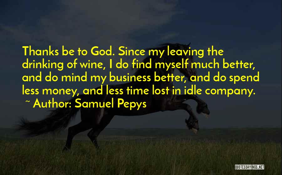 An Idle Mind Quotes By Samuel Pepys