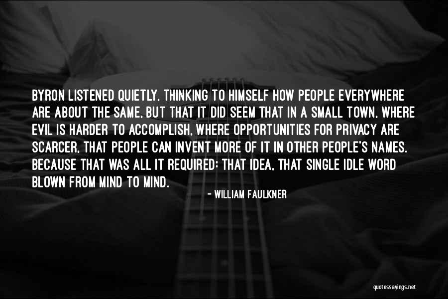 An Idle Mind Quotes By William Faulkner