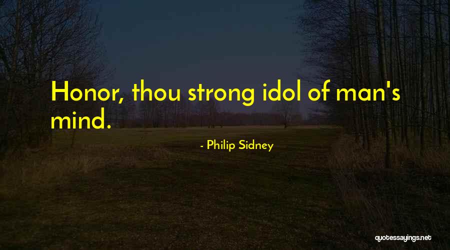 An Idol Mind Quotes By Philip Sidney An Idol Mind Quotes By Philip Sidney
