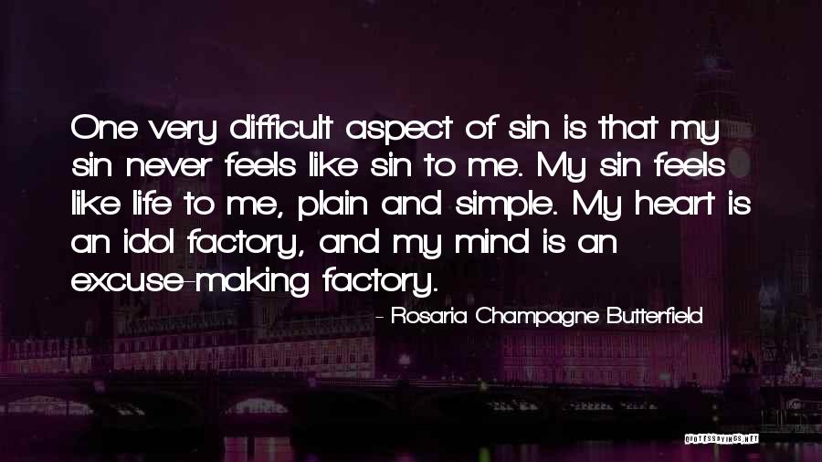An Idol Mind Quotes By Rosaria Champagne Butterfield An Idol Mind Quotes By Rosaria Champagne Butterfield