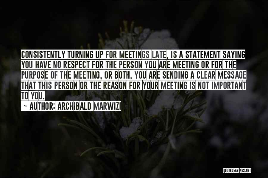 An Important Person In Your Life Quotes By Archibald Marwizi