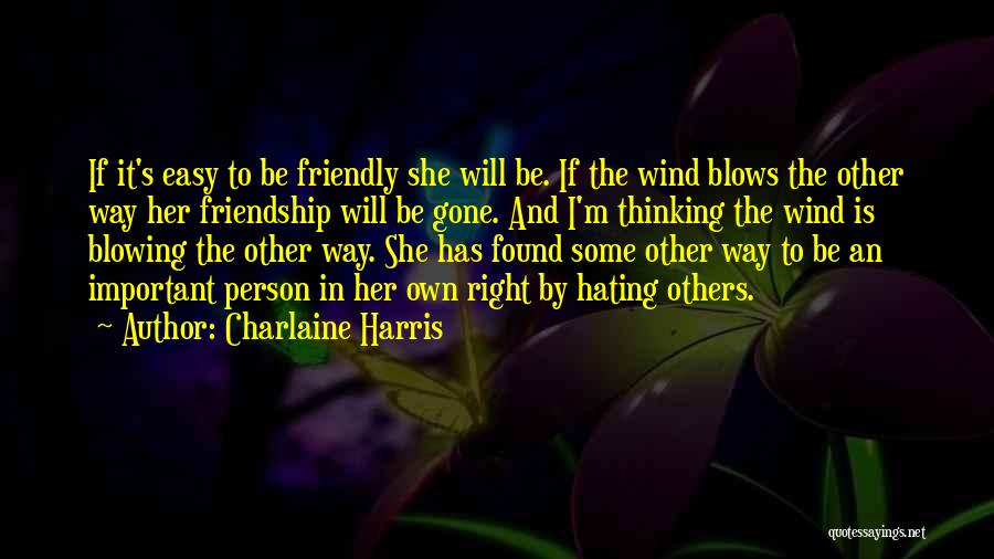 An Important Person In Your Life Quotes By Charlaine Harris