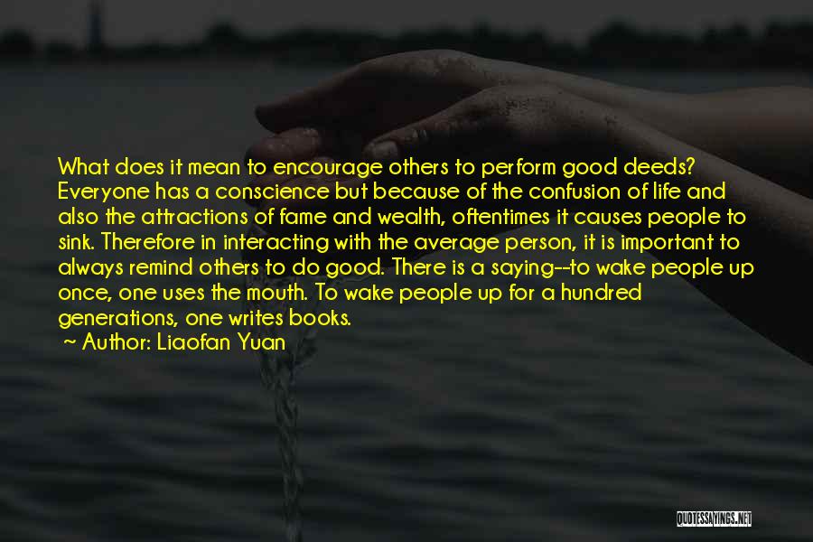 An Important Person In Your Life Quotes By Liaofan Yuan