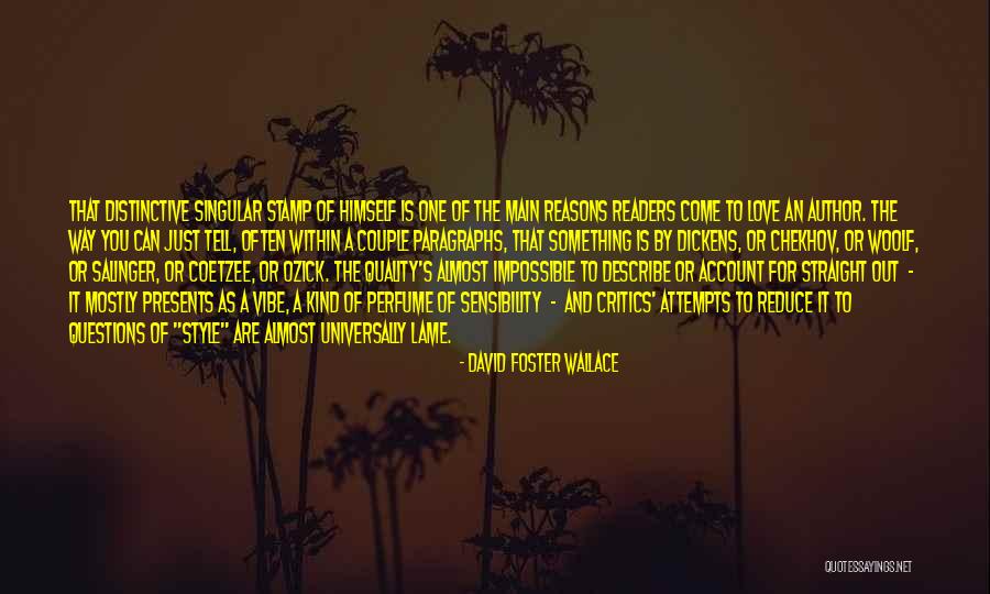 An Impossible Love Quotes By David Foster Wallace