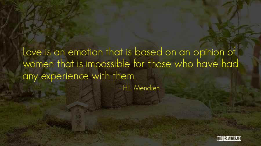 An Impossible Love Quotes By H.L. Mencken An Impossible Love Quotes By H.L. Mencken