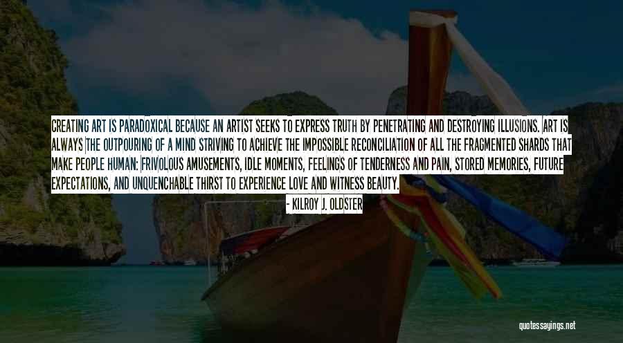 An Impossible Love Quotes By Kilroy J. Oldster An Impossible Love Quotes By Kilroy J. Oldster