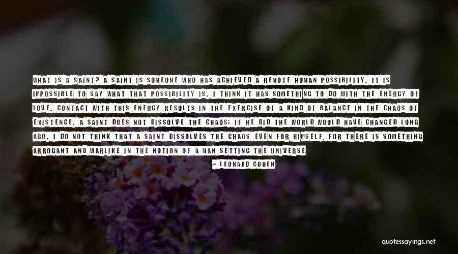 An Impossible Love Quotes By Leonard Cohen An Impossible Love Quotes By Leonard Cohen