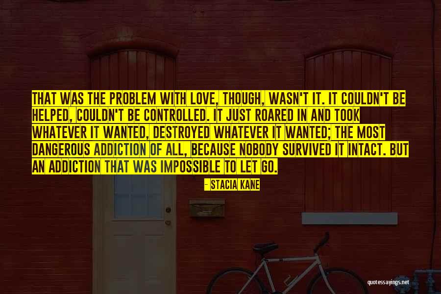 An Impossible Love Quotes By Stacia Kane An Impossible Love Quotes By Stacia Kane