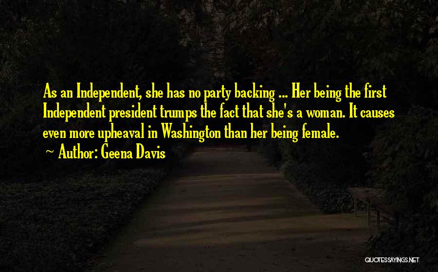 An Independent Woman Quotes By Geena Davis