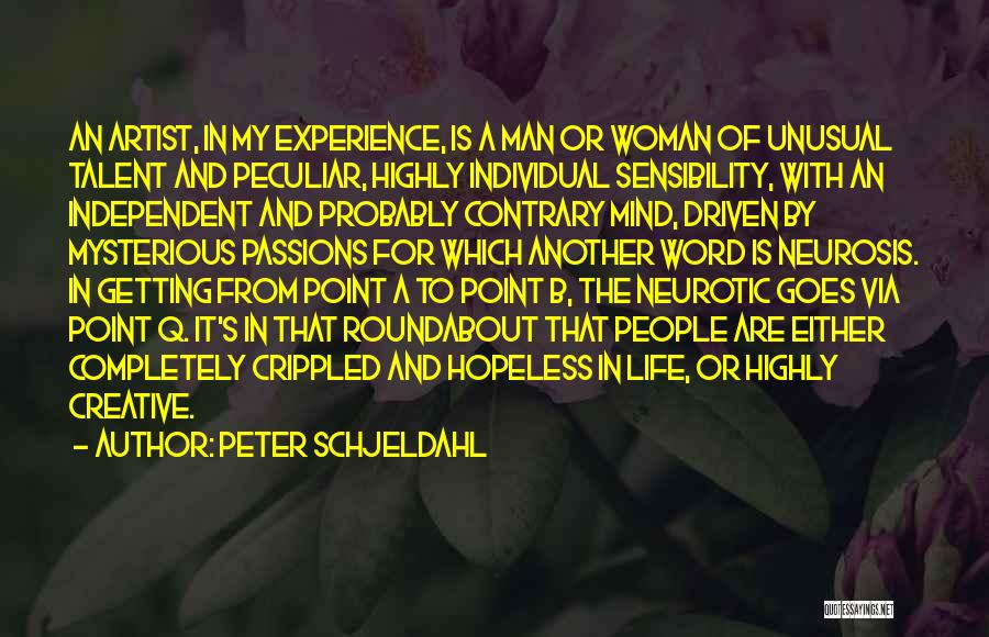 An Independent Woman Quotes By Peter Schjeldahl