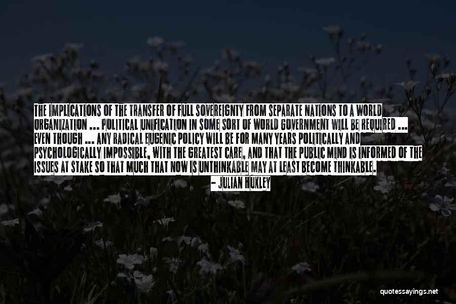 An Informed Public Quotes By Julian Huxley An Informed Public Quotes By Julian Huxley