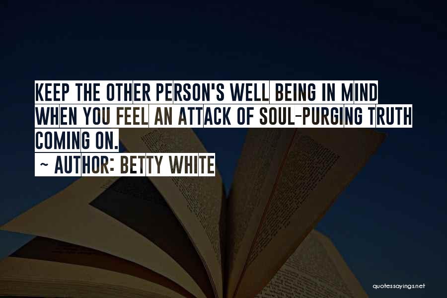 An Inspirational Person Quotes By Betty White