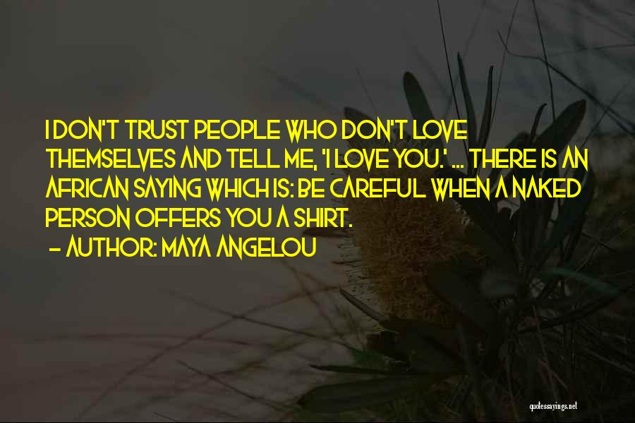 An Inspirational Person Quotes By Maya Angelou