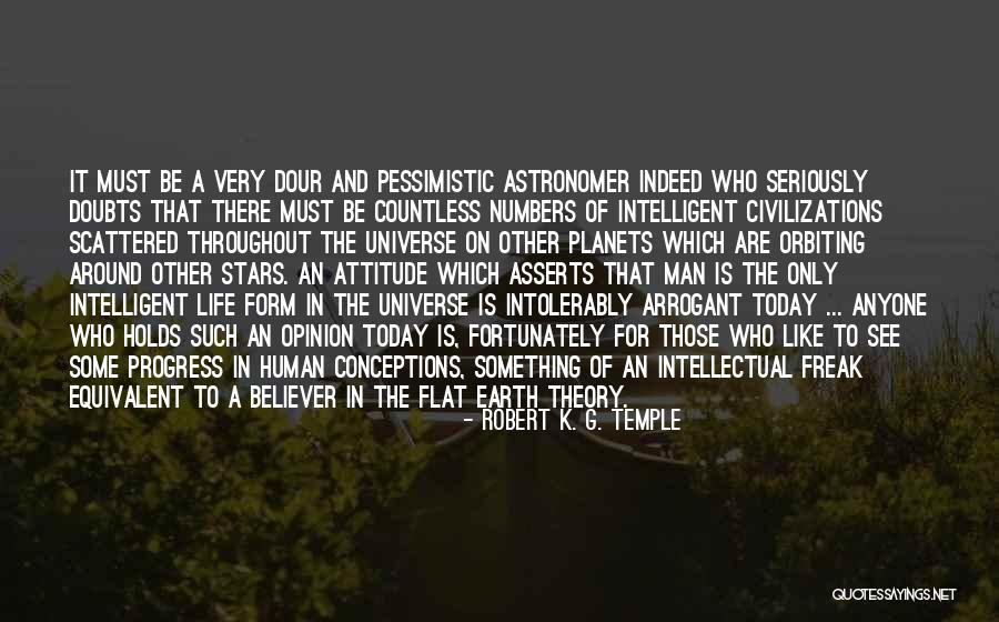 An Intelligent Man Quotes By Robert K. G. Temple An Intelligent Man Quotes By Robert K. G. Temple