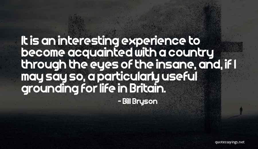 An Interesting Life Quotes By Bill Bryson