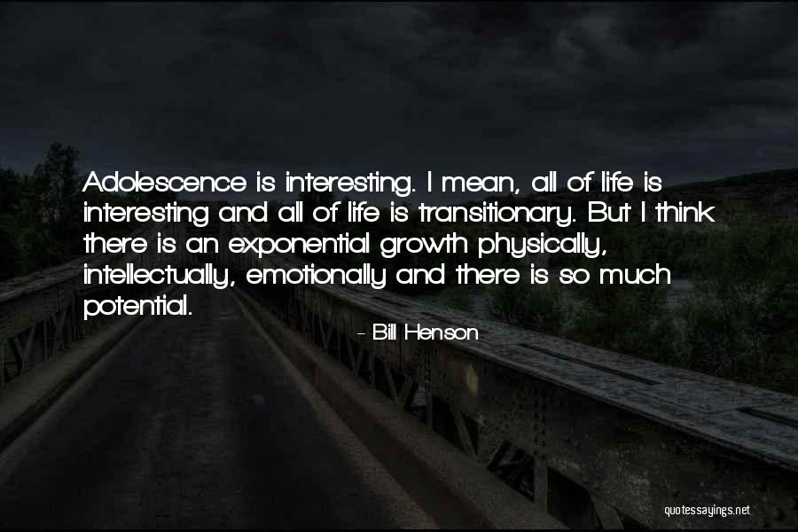 An Interesting Life Quotes By Bill Henson