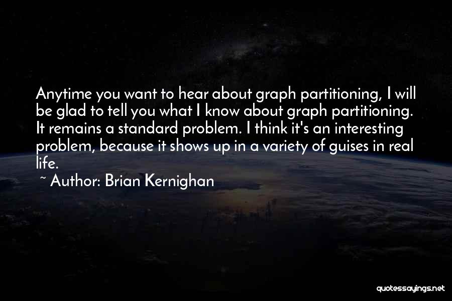 An Interesting Life Quotes By Brian Kernighan