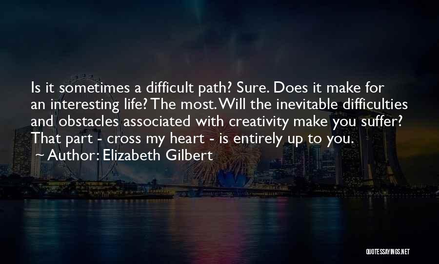 An Interesting Life Quotes By Elizabeth Gilbert
