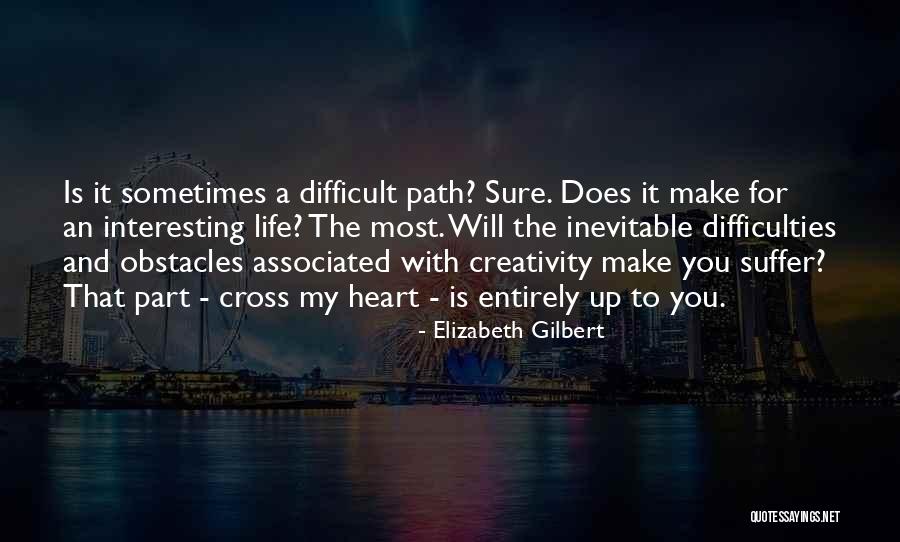 An Interesting Life Quotes By Elizabeth Gilbert