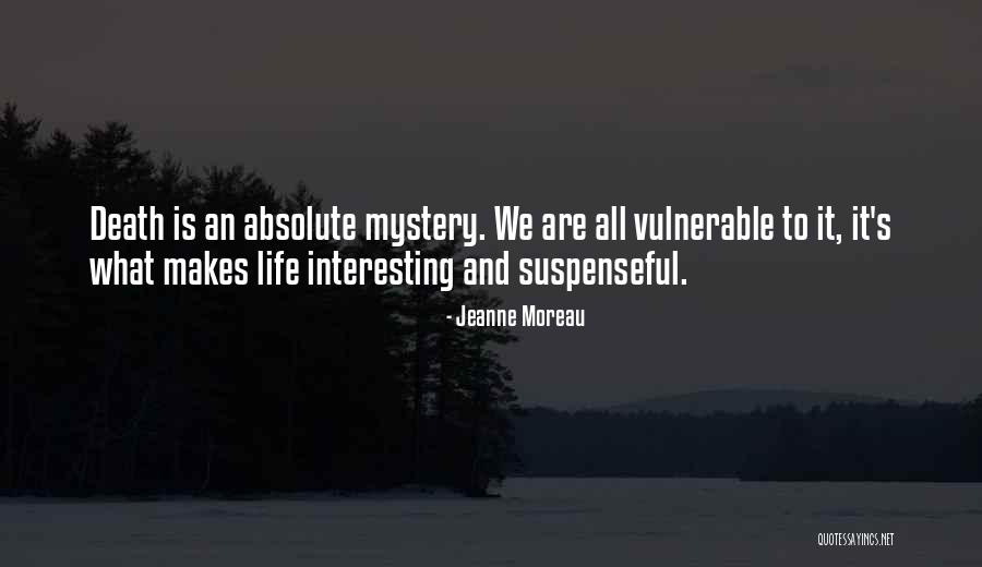 An Interesting Life Quotes By Jeanne Moreau An Interesting Life Quotes By Jeanne Moreau