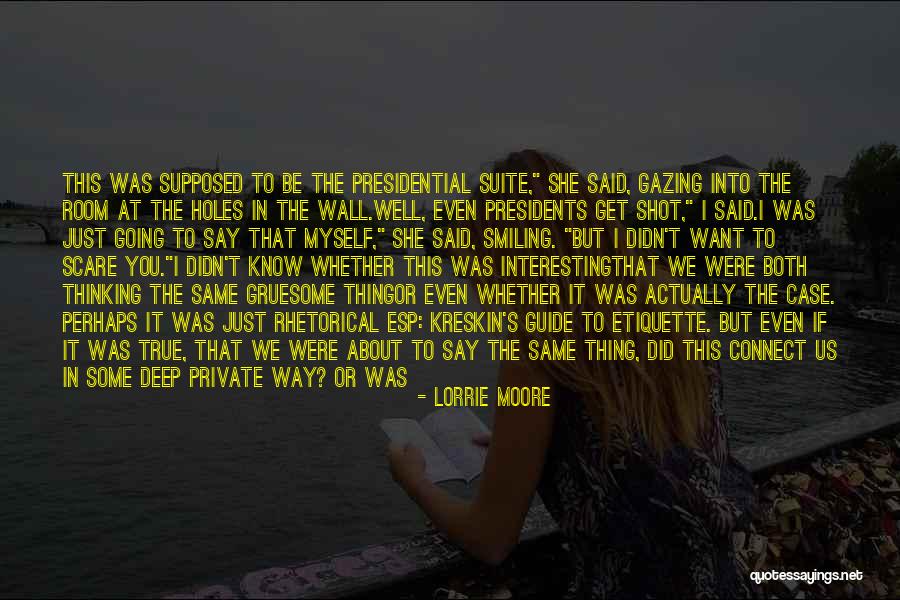 An Interesting Life Quotes By Lorrie Moore