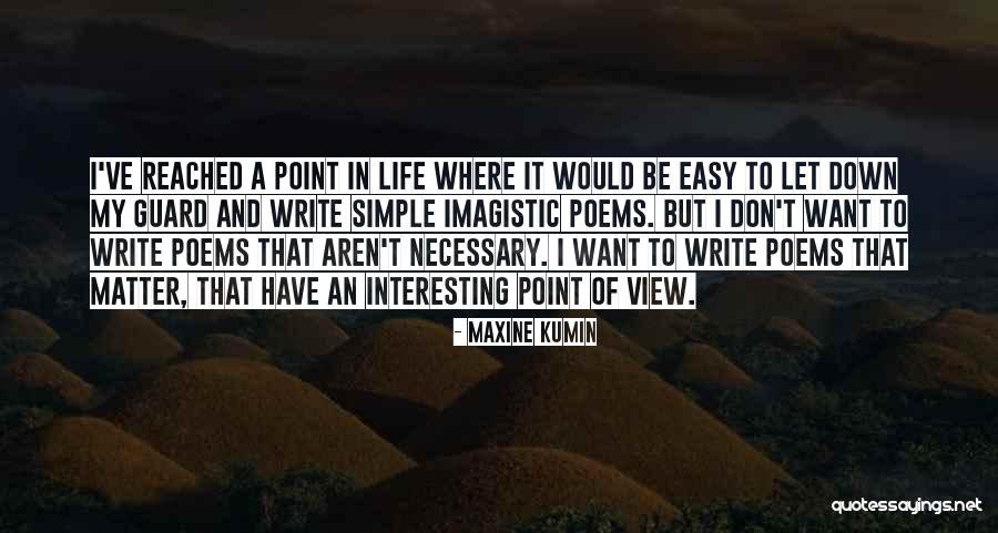 An Interesting Life Quotes By Maxine Kumin