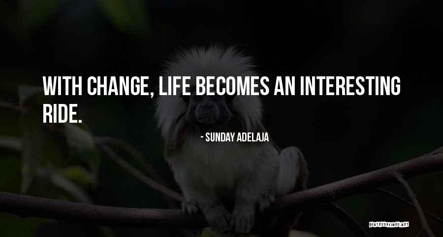 An Interesting Life Quotes By Sunday Adelaja