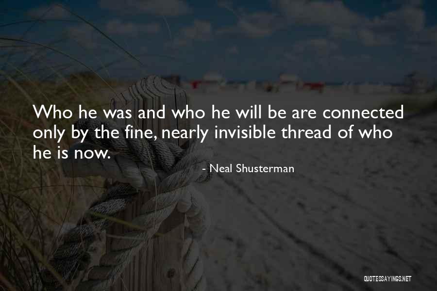 An Invisible Thread Quotes By Neal Shusterman An Invisible Thread Quotes By Neal Shusterman