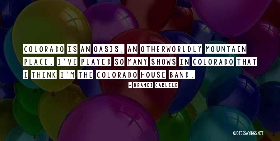An Oasis Quotes By Brandi Carlile An Oasis Quotes By Brandi Carlile